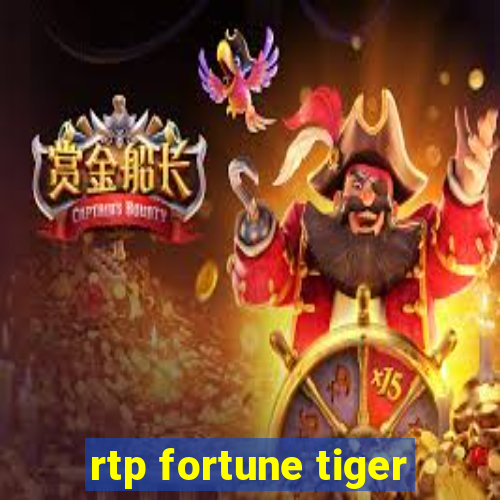 rtp fortune tiger